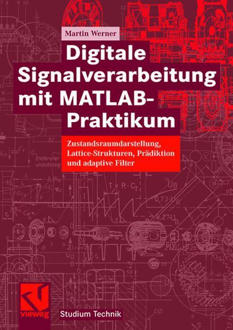 Cover: 9783834803931 | Digitale Signalverarbeitung mit MATLAB®-Praktikum | Martin Werner