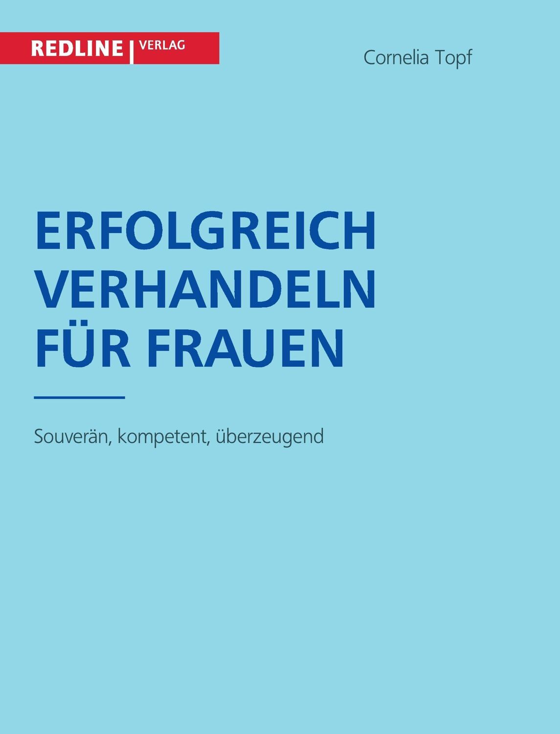 Cover: 9783868812633 | Erfolgreich verhandeln für Frauen | Cornelia Topf | Taschenbuch | 2009