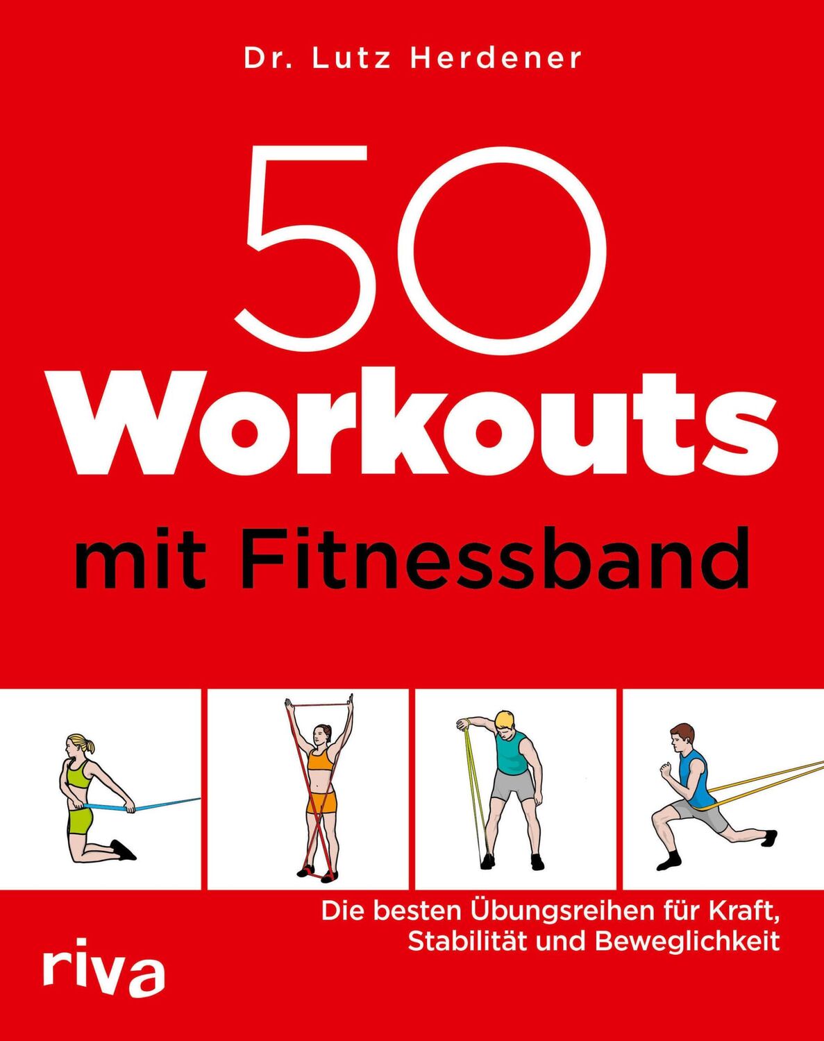 Cover: 9783742317315 | 50 Workouts mit Fitnessband | Lutz Herdener | Taschenbuch | 144 S.