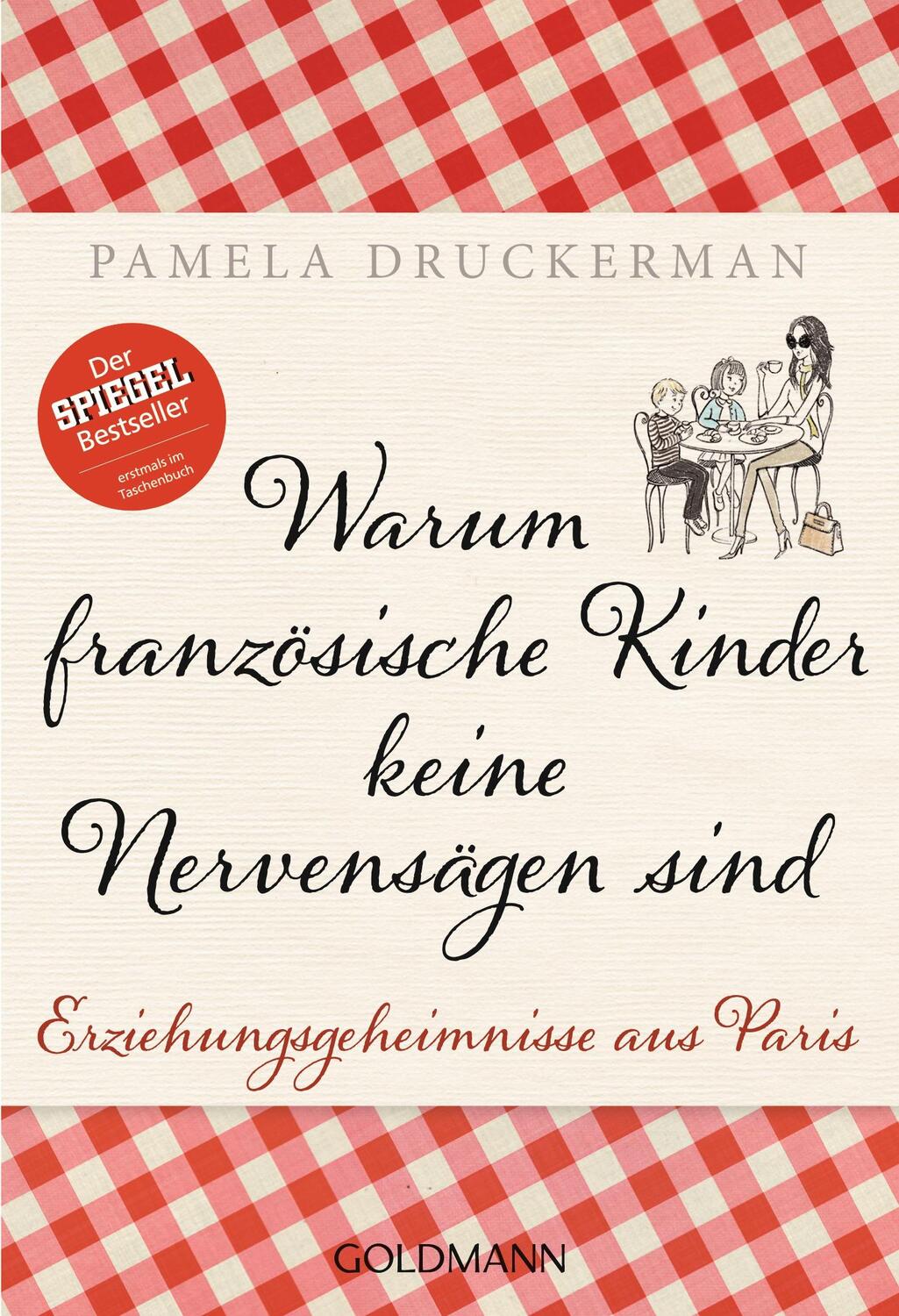 Cover: 9783442175789 | Warum französische Kinder keine Nervensägen sind | Pamela Druckerman