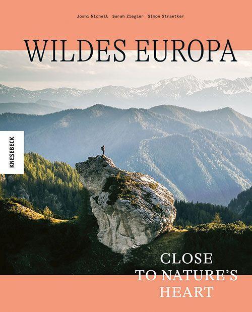 Cover: 9783957288172 | Wildes Europa | Close to Nature's Heart | Simon Straetker (u. a.)