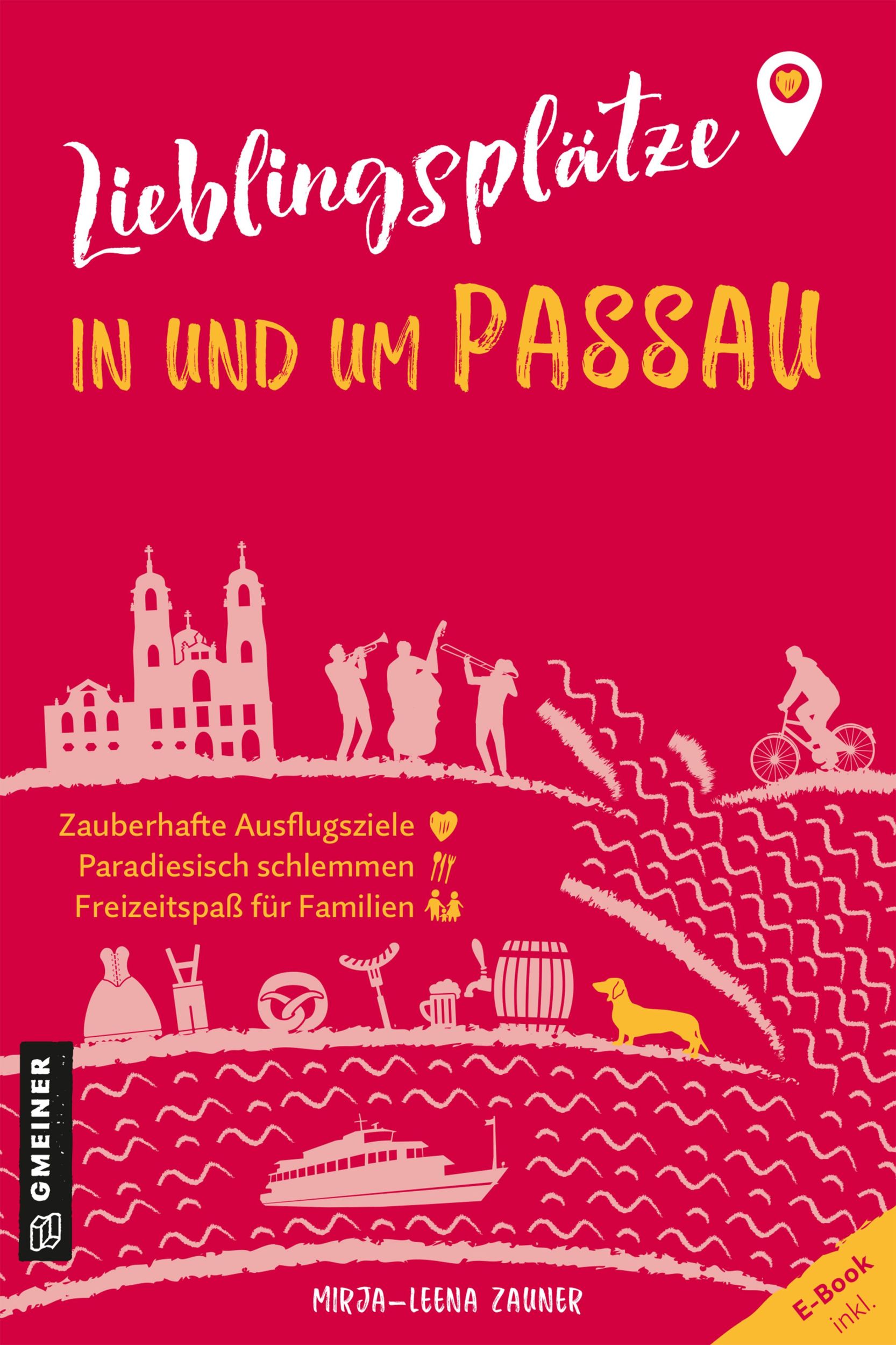 Cover: 9783839205501 | Lieblingsplätze in und um Passau | Orte für Herz, Leib und Seele