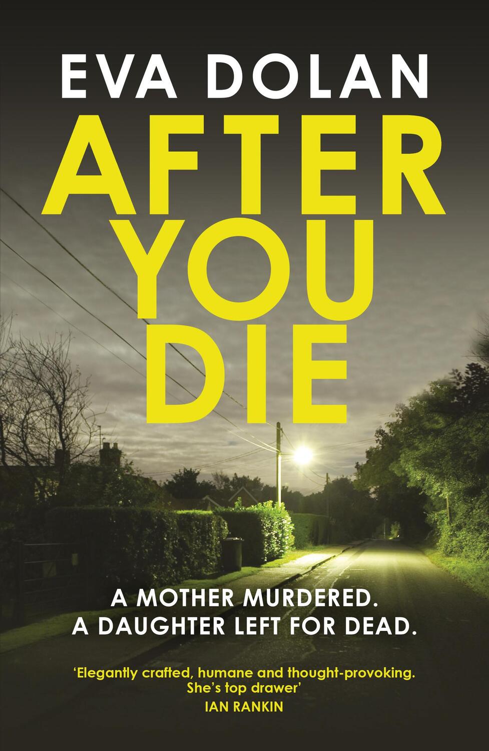 Cover: 9781784701765 | After You Die | Eva Dolan | Taschenbuch | DI Zigic & DS Ferreira