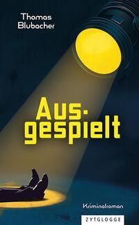 Cover: 9783729651678 | Ausgespielt | Thomas Blubacher | Taschenbuch | 168 S. | Deutsch | 2024