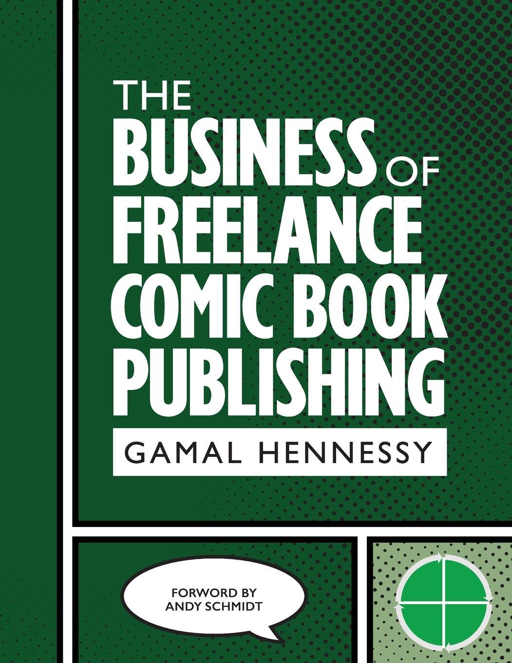 Cover: 9798218295240 | The Business of Freelance Comic Book Publishing | Gamal Hennessy