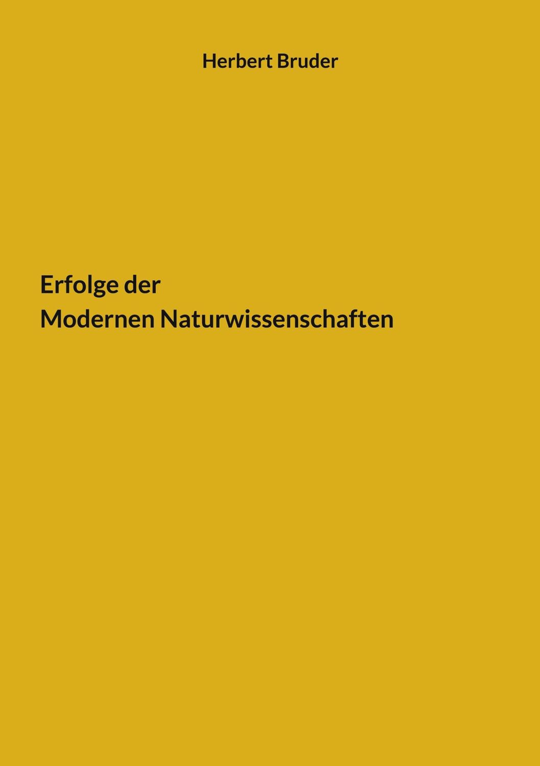 Cover: 9783759766410 | Erfolge der Modernen Naturwissenschaften | Herbert Bruder | Buch