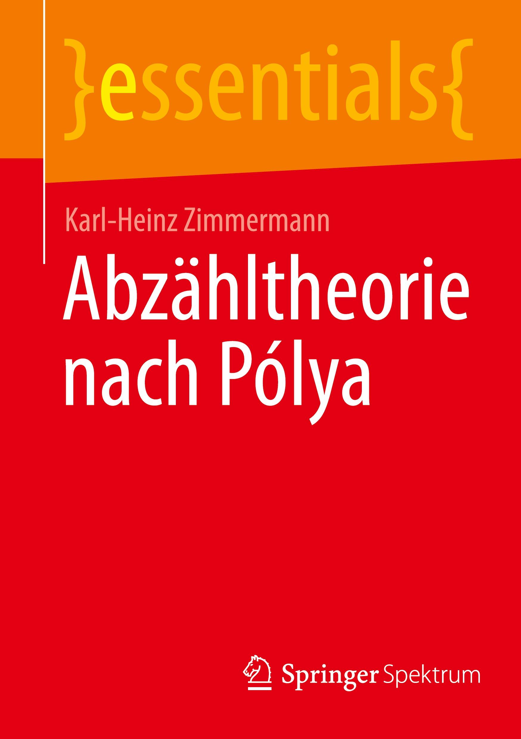 Cover: 9783658364977 | Abzähltheorie nach Pólya | Karl-Heinz Zimmermann | Taschenbuch | vii