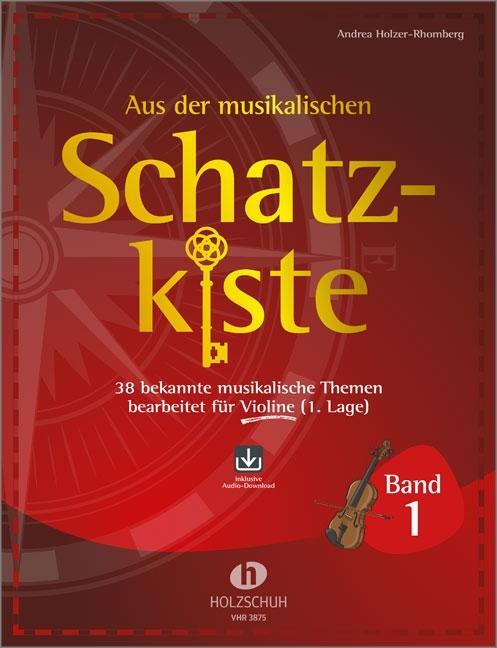 Cover: 9783864341182 | Aus der musikalischen Schatzkiste 1 - Violine | Andrea Holzer-Rhomberg