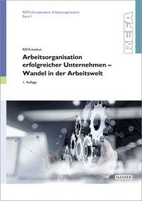 Cover: 9783446448339 | Arbeitsorganisation erfolgreicher Unternehmen - Wandel in der...