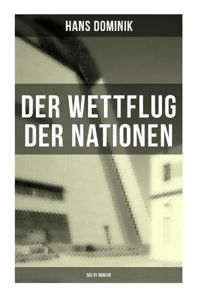 Cover: 9788027262953 | Der Wettflug der Nationen (Sci-Fi-Roman) | Hans Dominik | Taschenbuch