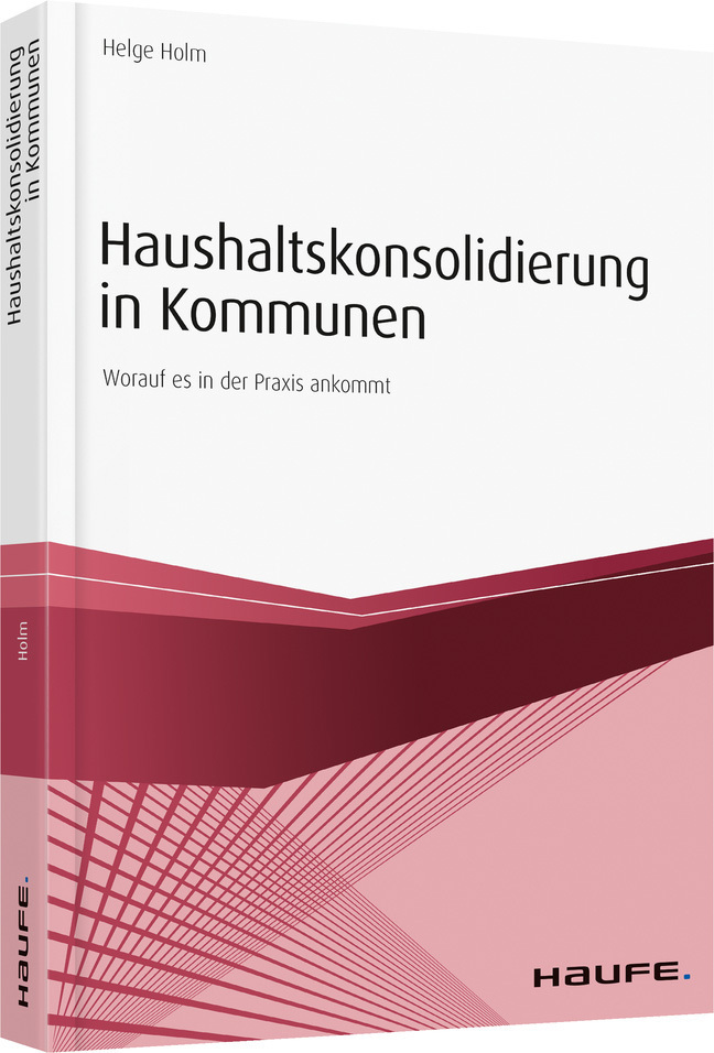 Cover: 9783648130384 | Haushaltskonsolidierung in Kommunen | Worauf es in der Praxis ankommt