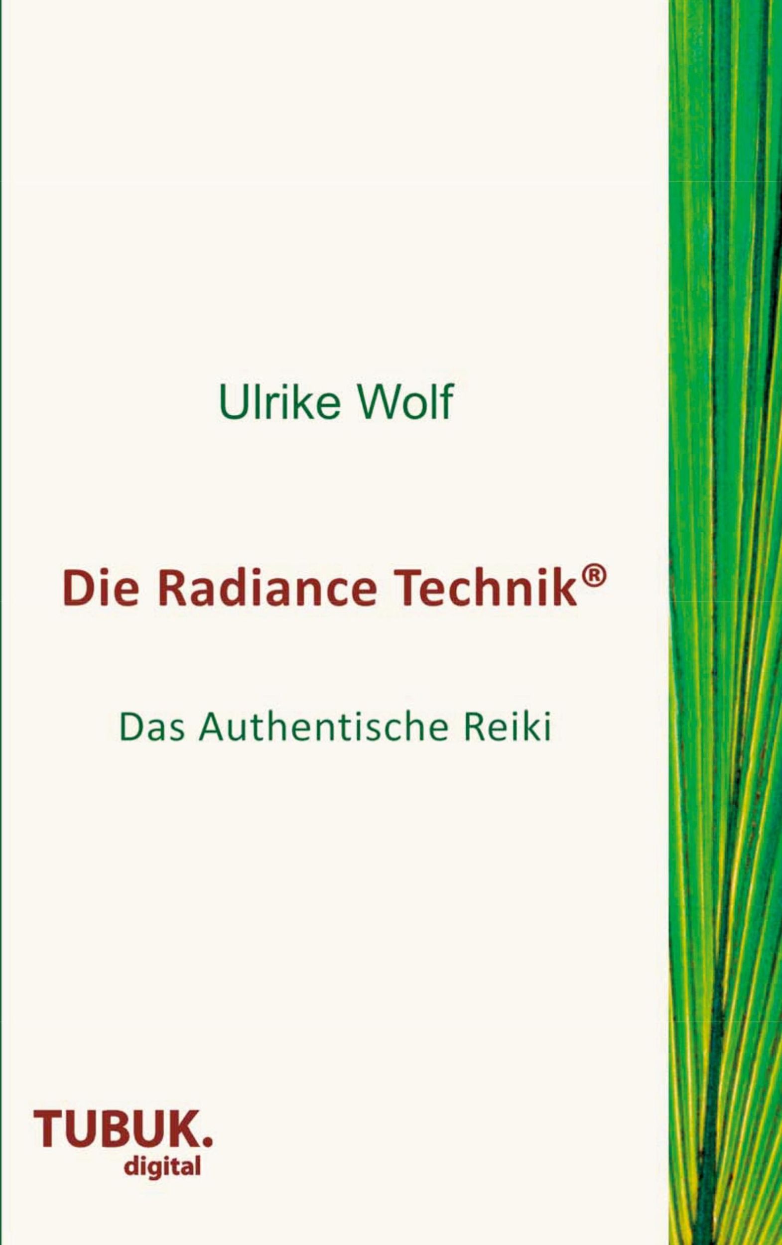 Cover: 9783955950545 | Die Radiance Technik | Das Authentische Reiki | Ulrike Wolf | Buch