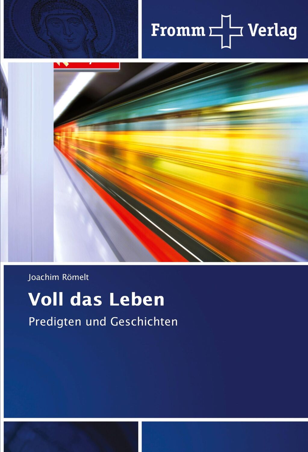 Cover: 9786202441759 | Voll das Leben | Predigten und Geschichten | Joachim Römelt | Buch