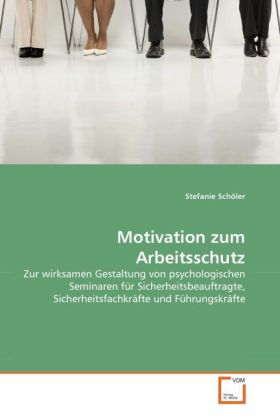 Cover: 9783639289824 | Motivation zum Arbeitsschutz | Stefanie Schöler | Taschenbuch