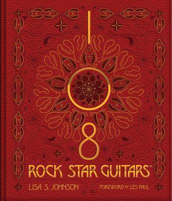 Cover: 9781495072420 | 108 Rock Star Guitars | Lisa S Johnson | Buch | Englisch | 2016