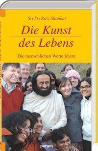 Cover: 9783887551100 | Die Kunst des Lebens | Die menschlichen Werte feiern | Shankar | Buch