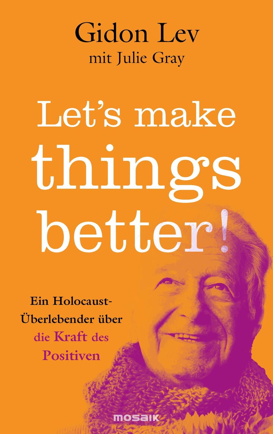 Cover: 9783442394371 | Let's make things better! | Gidon Lev (u. a.) | Buch | 224 S. | 2024