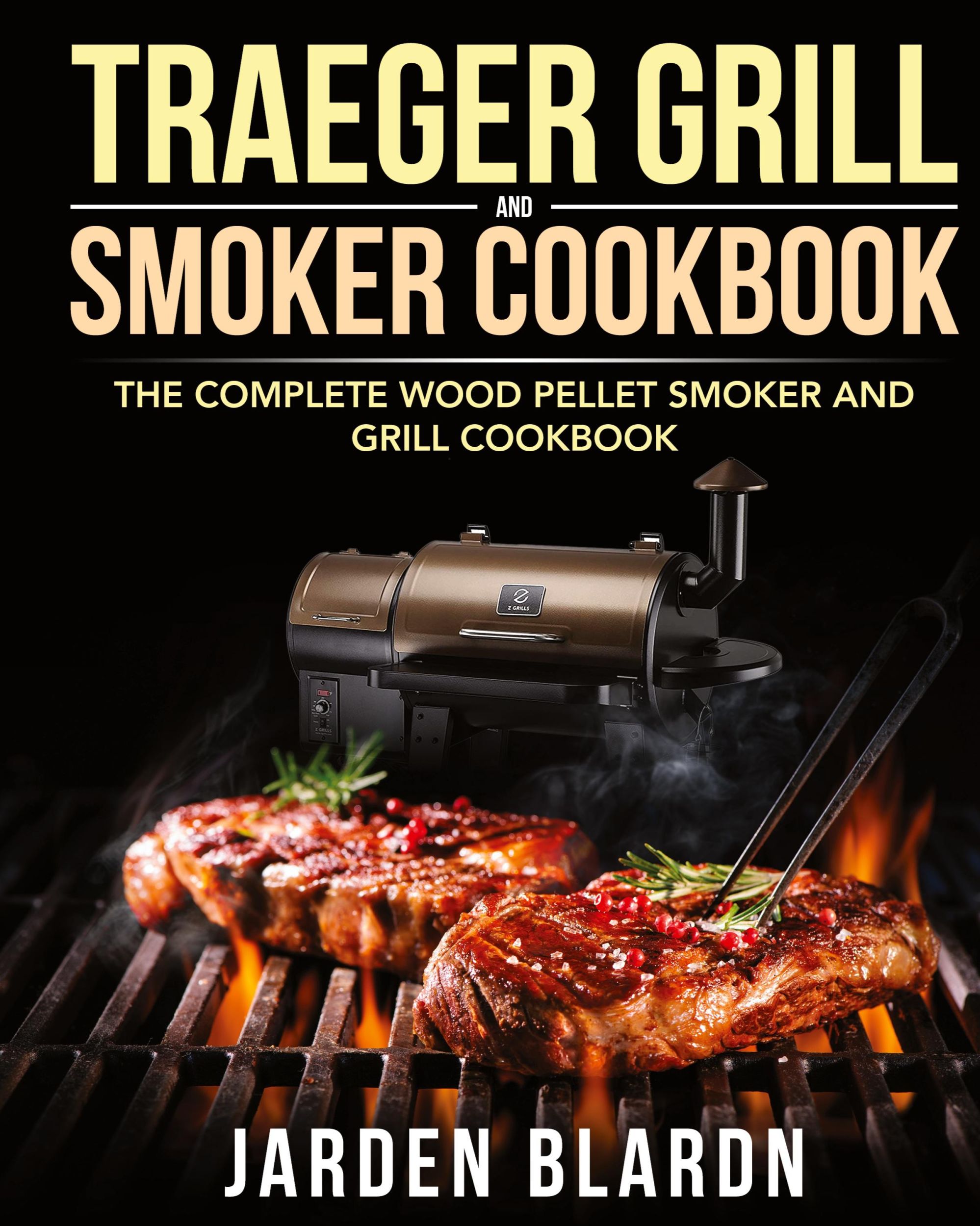 Cover: 9781953702050 | Traeger Grill &amp; Smoker Cookbook | Jarden Blardn | Buch | Englisch