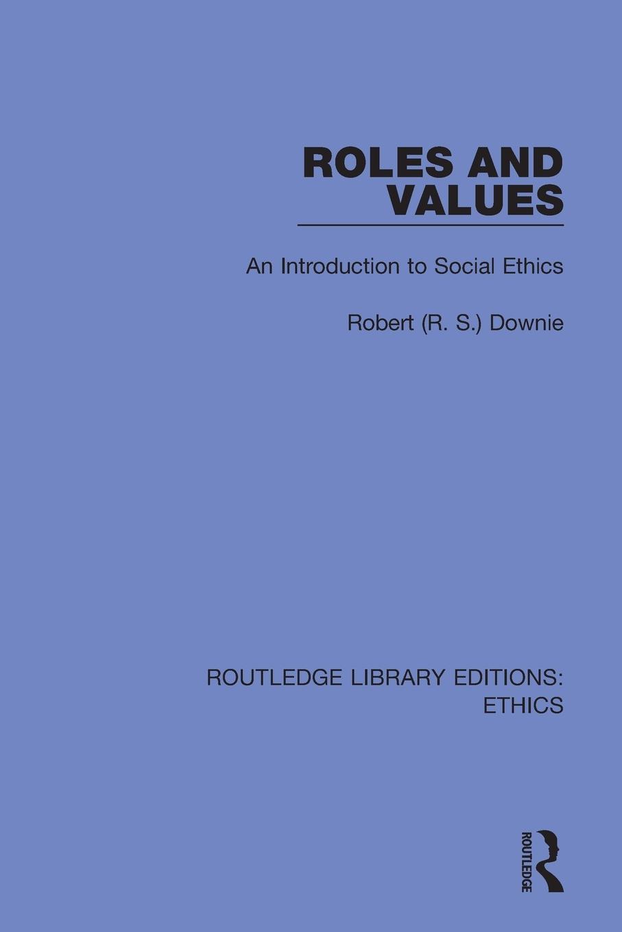 Cover: 9780367900359 | Roles and Values | An Introduction to Social Ethics | Downie | Buch