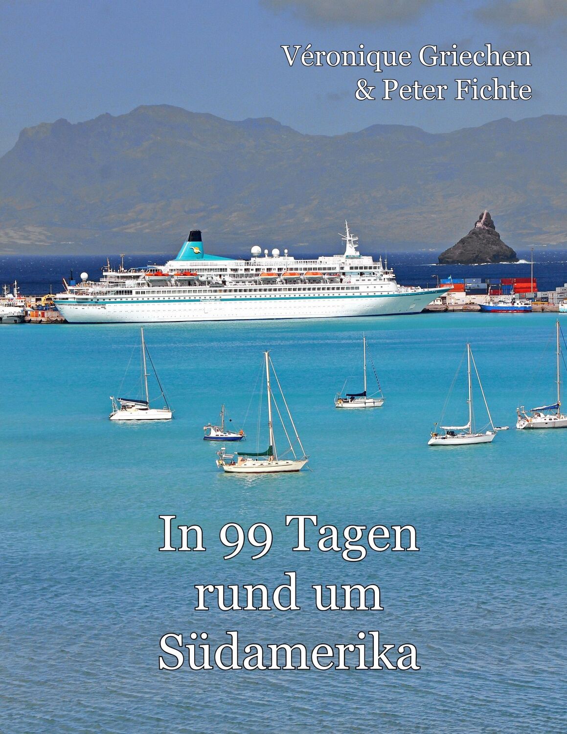 Cover: 9783734741142 | In 99 Tagen rund um Südamerika | mit MS Albatros | Fichte (u. a.)