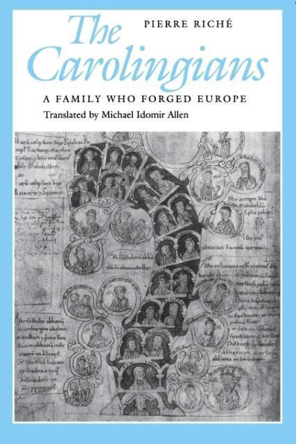 Cover: 9780812213423 | The Carolingians | A Family Who Forged Europe | Pierre Riché | Buch