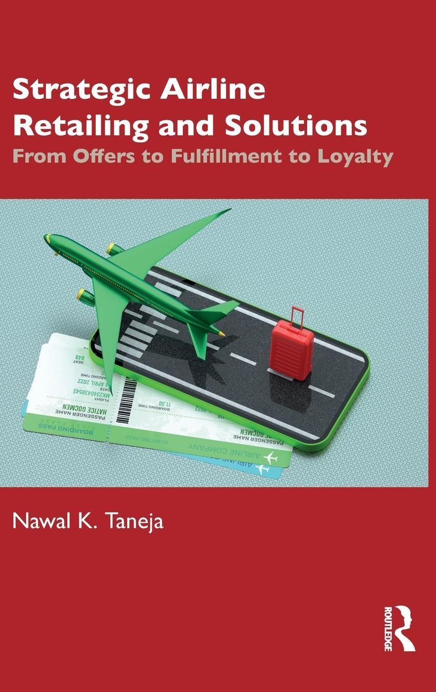 Cover: 9781032495095 | Strategic Airline Retailing and Solutions | Nawal K Taneja | Buch