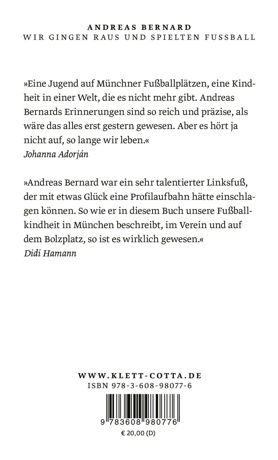 Rückseite: 9783608980776 | Wir gingen raus und spielten Fußball | Andreas Bernard | Buch | 160 S.