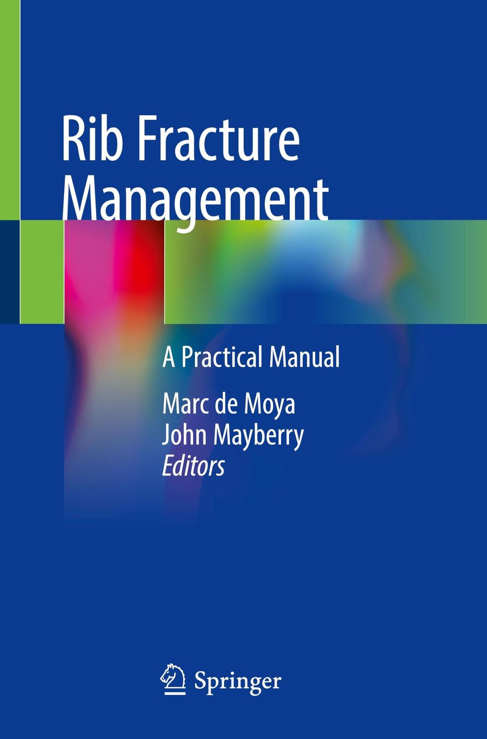 Cover: 9783319916439 | Rib Fracture Management | A Practical Manual | John Mayberry (u. a.)