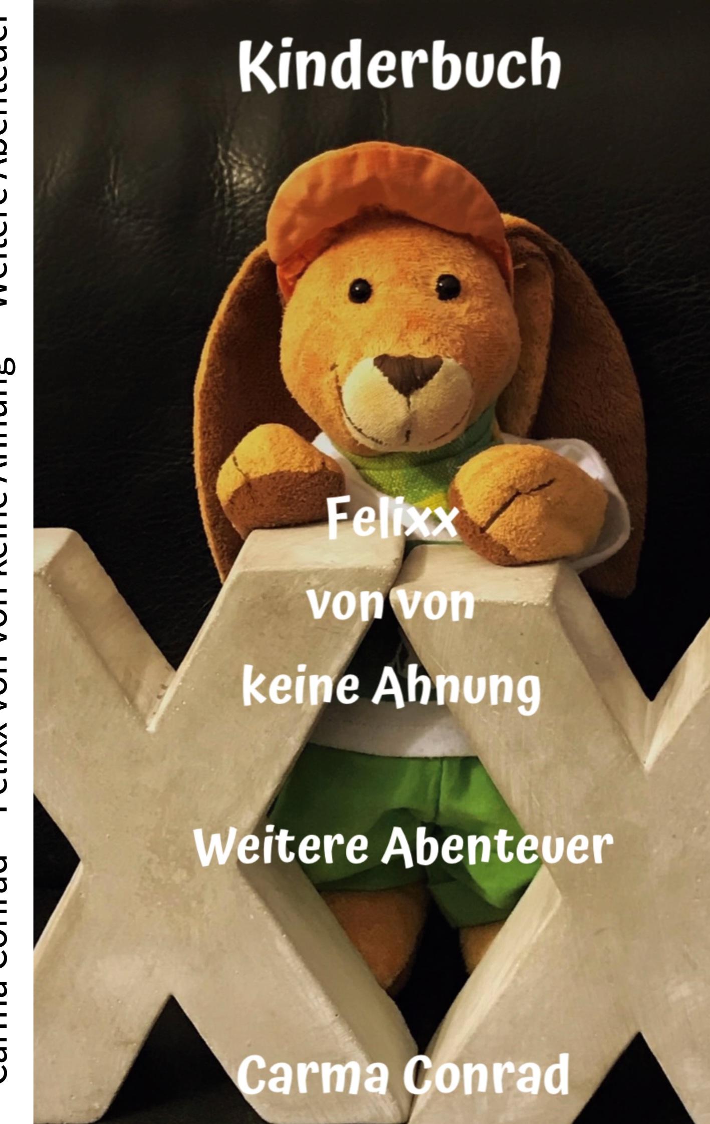 Cover: 9783769315905 | Felixx von von keine Ahnung Weitere Abenteuer | Carma Conrad | Buch