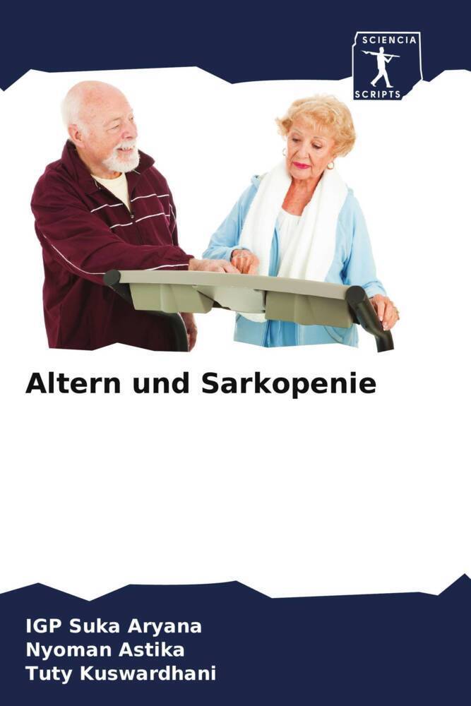 Cover: 9786205461266 | Altern und Sarkopenie | IGP Suka Aryana (u. a.) | Taschenbuch | 96 S.