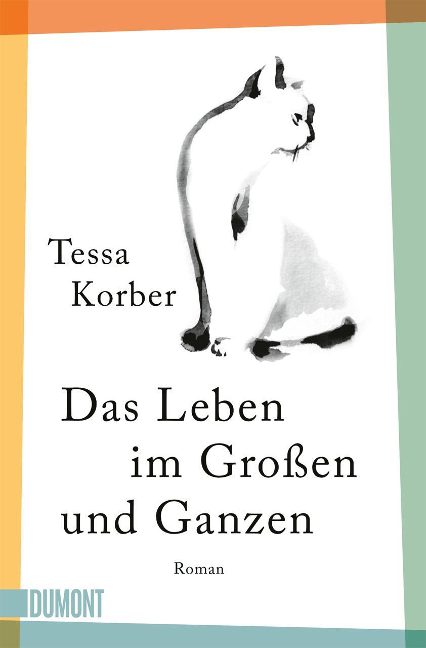 Cover: 9783755805113 | Das Leben im Großen und Ganzen | Roman | Tessa Korber | Taschenbuch