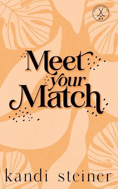 Cover: 9781960649164 | Meet Your Match | Special Edition | Kandi Steiner | Taschenbuch | 2023