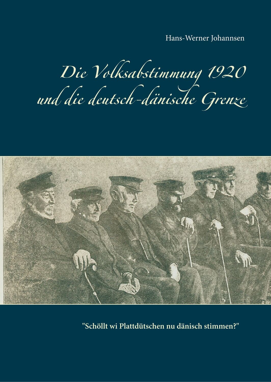 Cover: 9783749470846 | Die Volksabstimmung 1920 und die deutsch-dänische Grenze | Johannsen