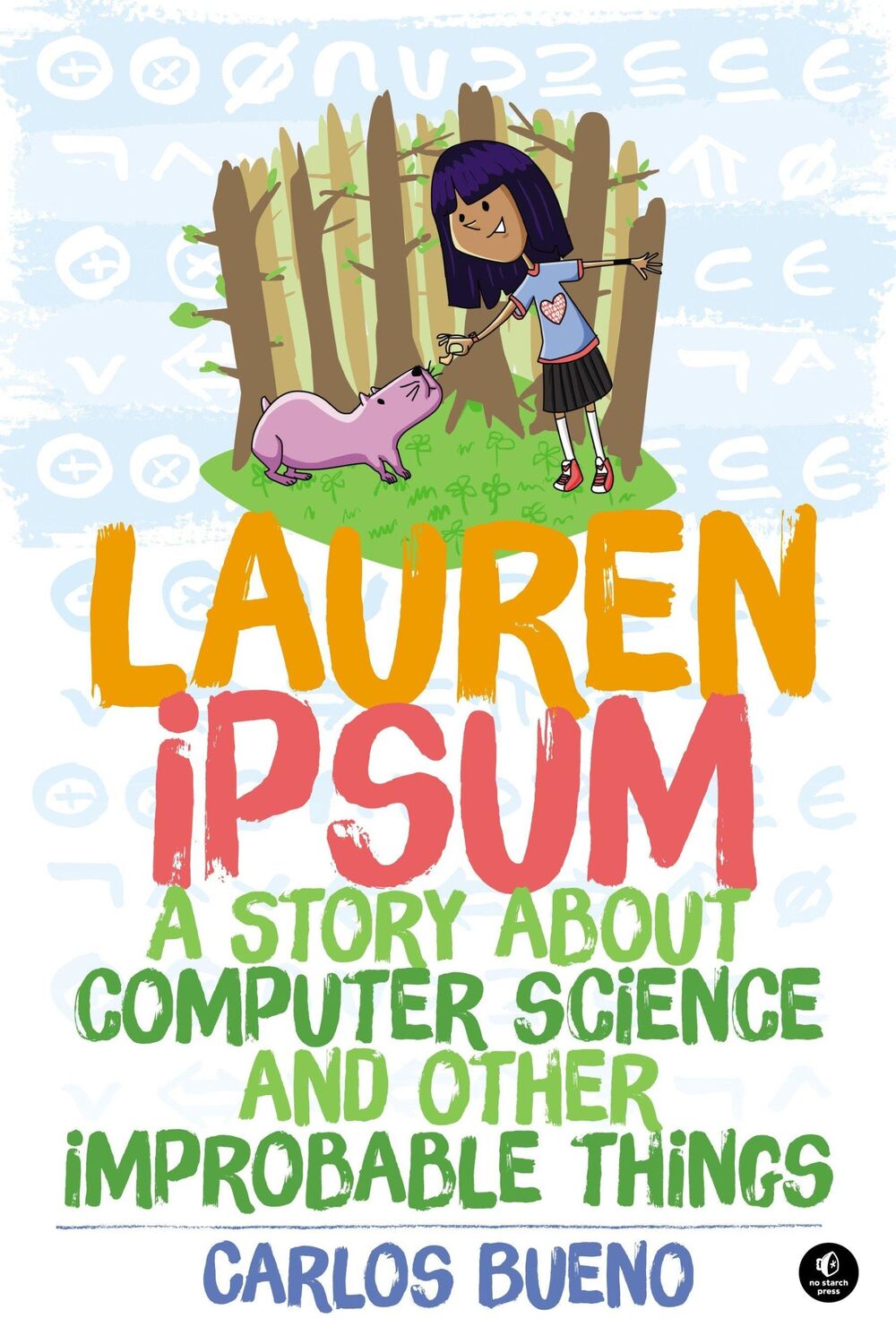 Cover: 9781593275747 | Lauren Ipsum | Carlos Bueno | Taschenbuch | 192 S. | Englisch | 2014