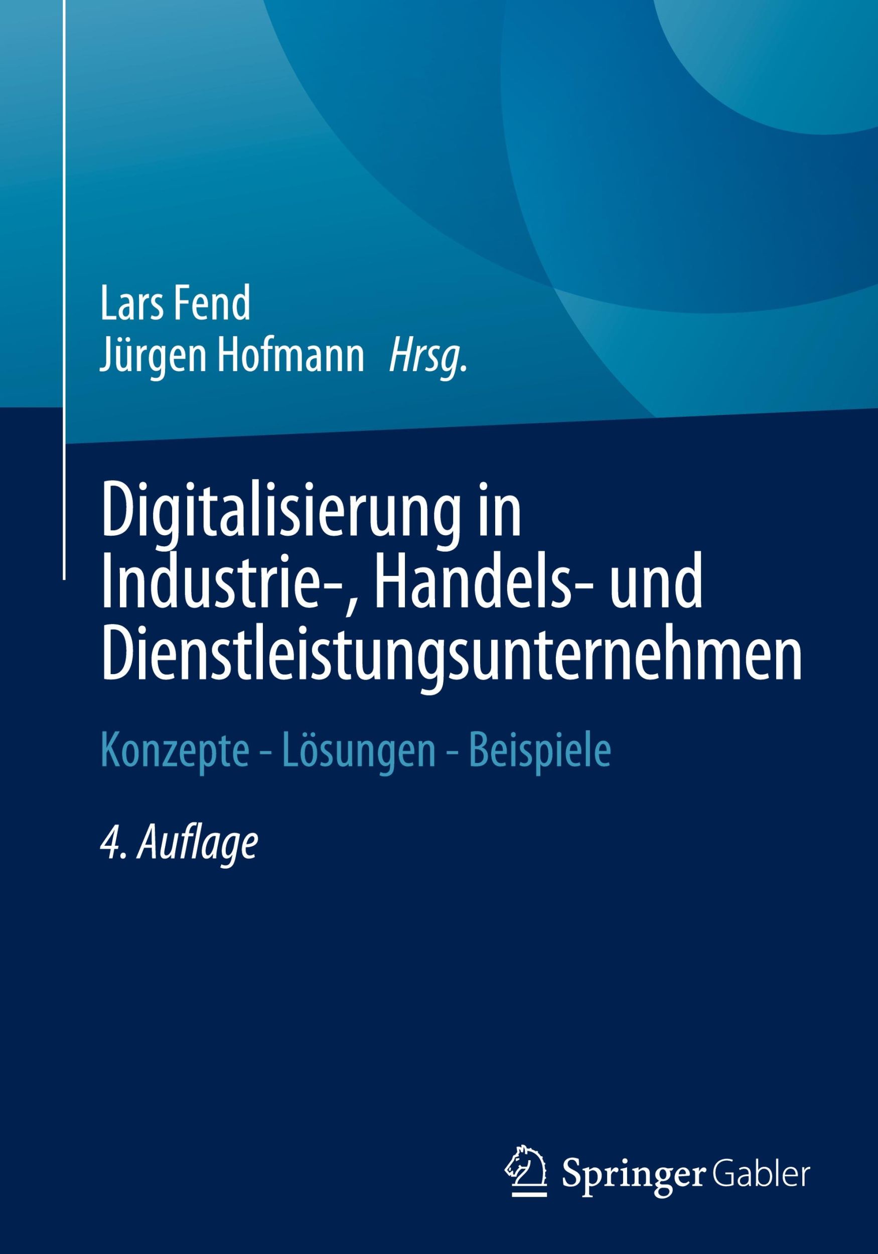 Cover: 9783658434403 | Digitalisierung in Industrie-, Handels- und Dienstleistungsunternehmen