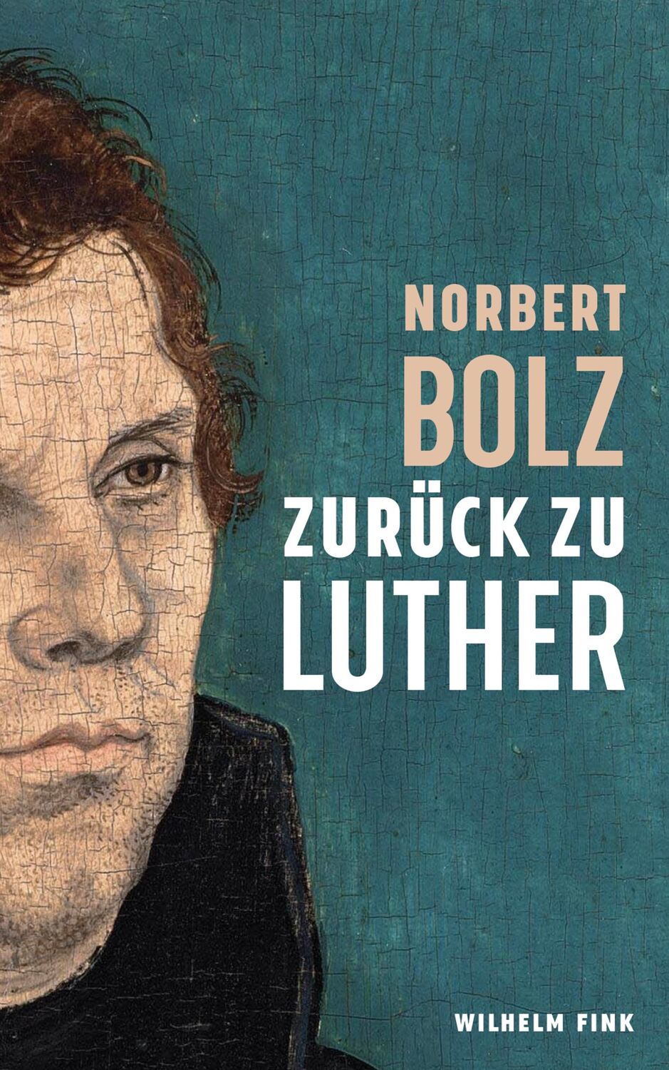 Cover: 9783770560868 | Zurück zu Luther | Norbert Bolz | Buch | 141 S. | Deutsch | 2016