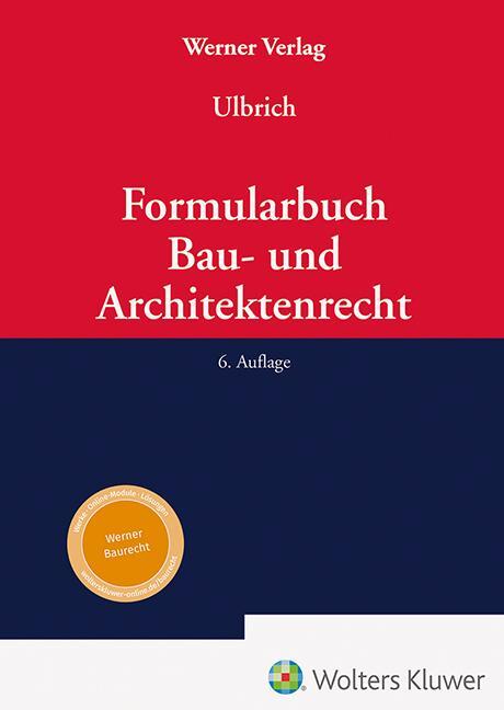 Cover: 9783804155336 | Formularbuch Bau- und Architektenrecht | Sebastian Ulbrich | Buch