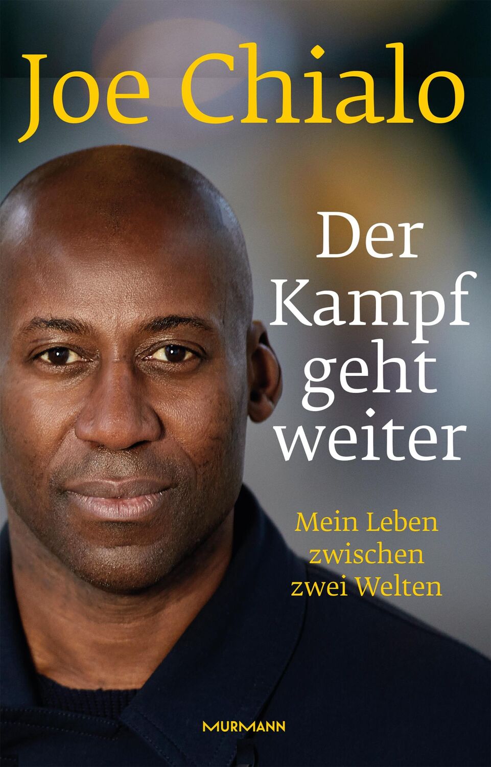 Cover: 9783867747394 | Der Kampf geht weiter | Mein Leben zwischen zwei Welten | Joe Chialo