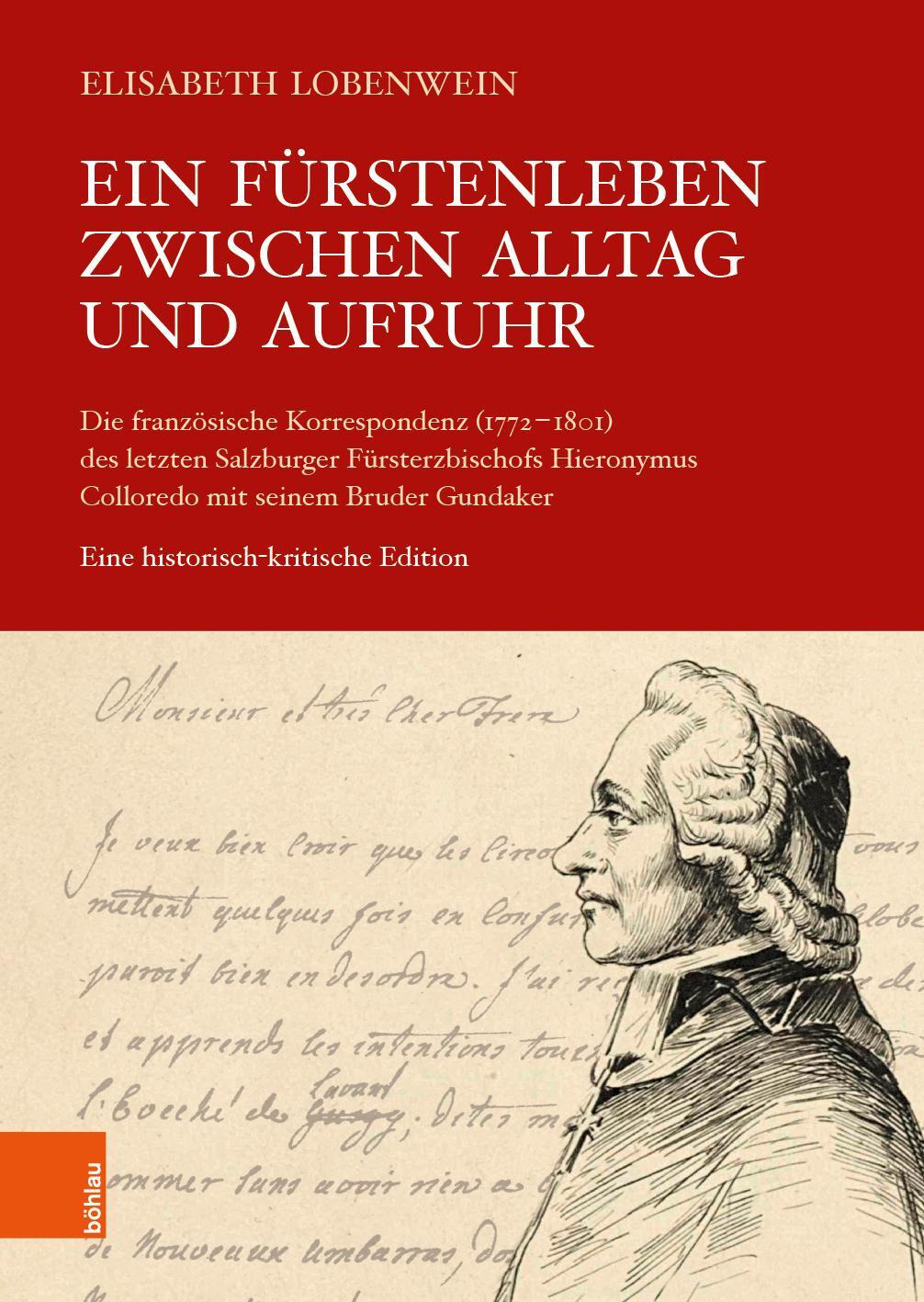 Cover: 9783205214625 | Ein Fürstenleben zwischen Alltag und Aufruhr | Elisabeth Lobenwein