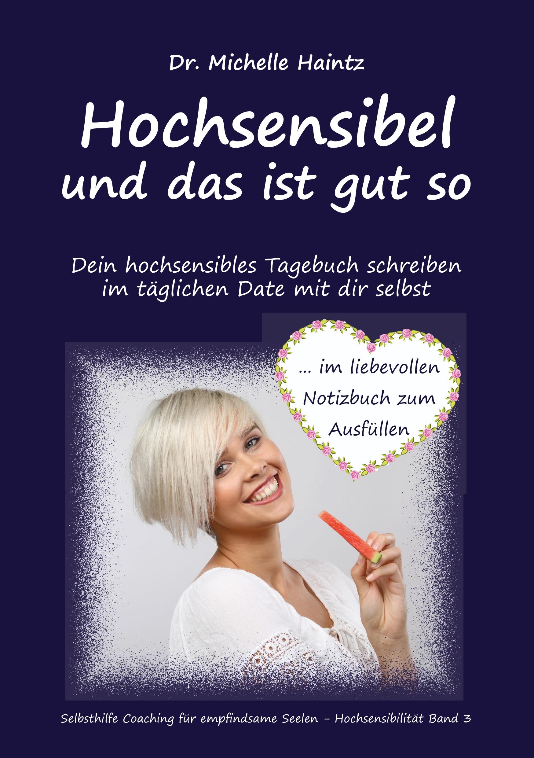 Cover: 9783967380125 | Hochsensibel und das ist gut so! | Michelle Haintz | Taschenbuch