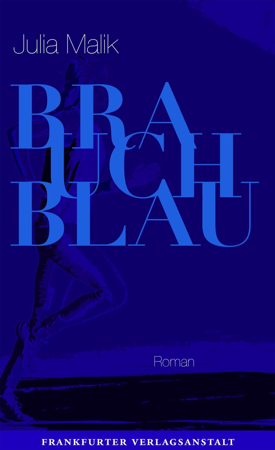 Cover: 9783627002718 | Brauch Blau | Julia Malik | Buch | Debütromane in der FVA | 224 S.