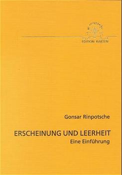 Cover: 9783905497267 | Erscheinung und Leerheit | Eine Einführung | Gonsar Rinpotsche | Buch