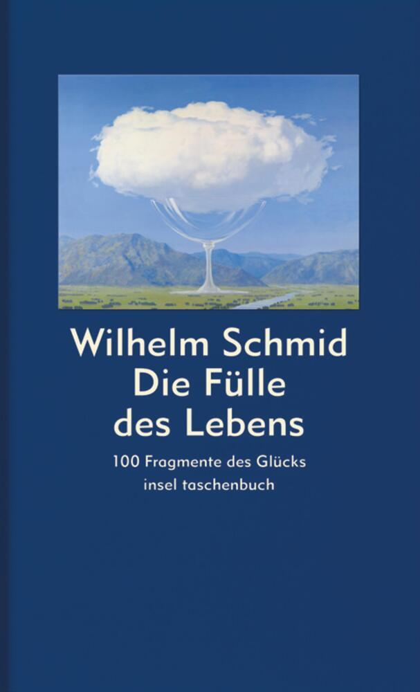 Cover: 9783458348993 | Die Fülle des Lebens | 100 Fragmente des Glücks. Originalausgabe