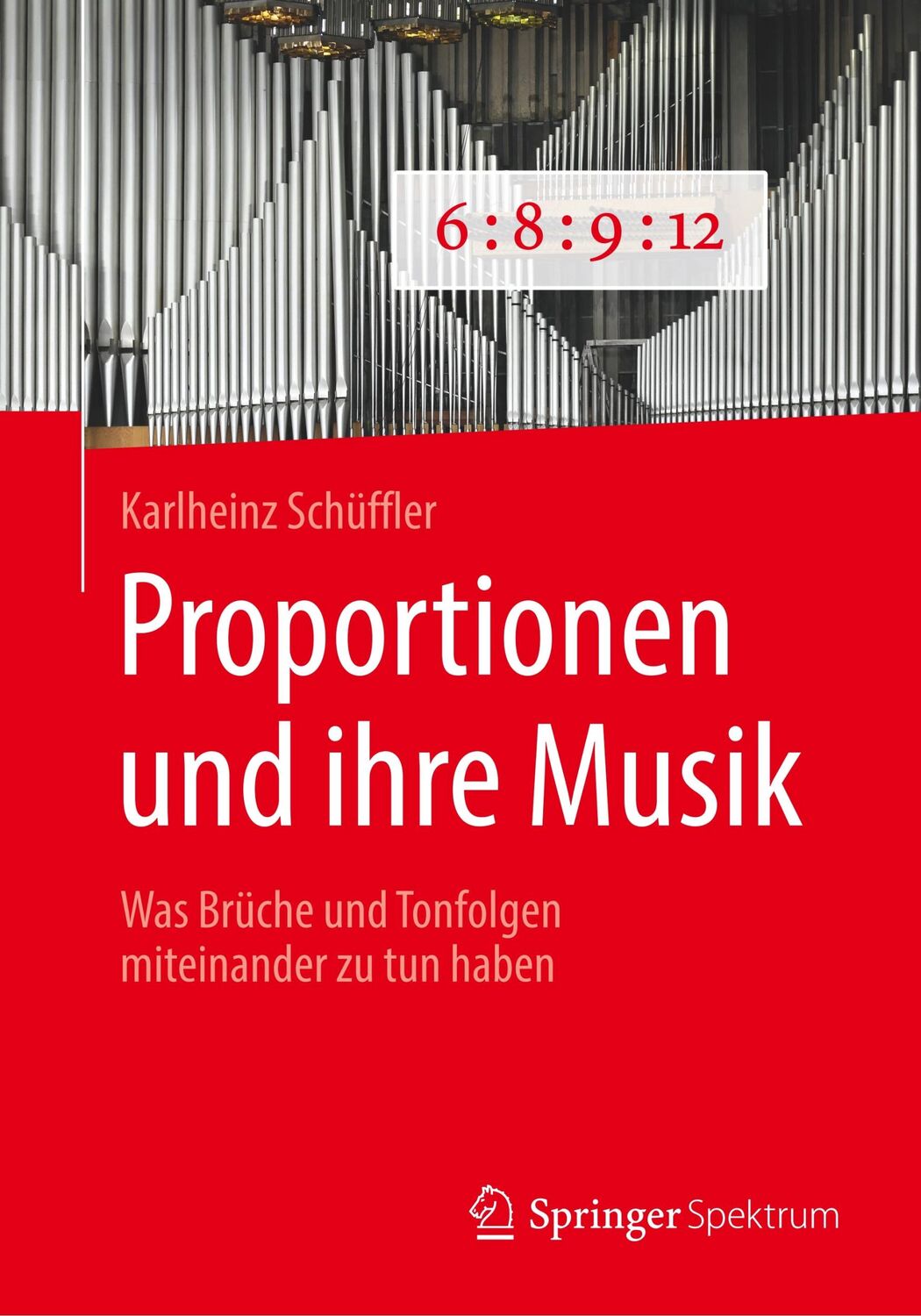 Cover: 9783662598047 | Proportionen und ihre Musik | Karlheinz Schüffler | Taschenbuch | xxvi