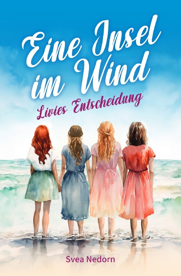 Cover: 9783759870476 | Eine Insel im Wind - Livies Entscheidung | Livies Entscheidung. DE