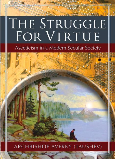 Cover: 9780884653738 | The Struggle for Virtue | Asceticism in a Modern Secular Society