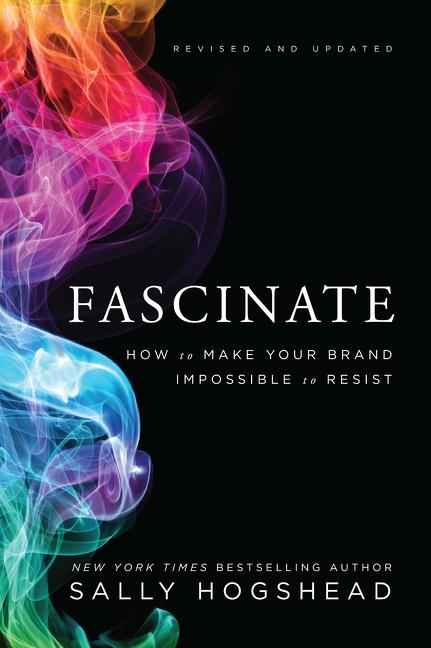 Cover: 9780062206480 | Fascinate | How to Make Your Brand Impossible to Resist | Hogshead