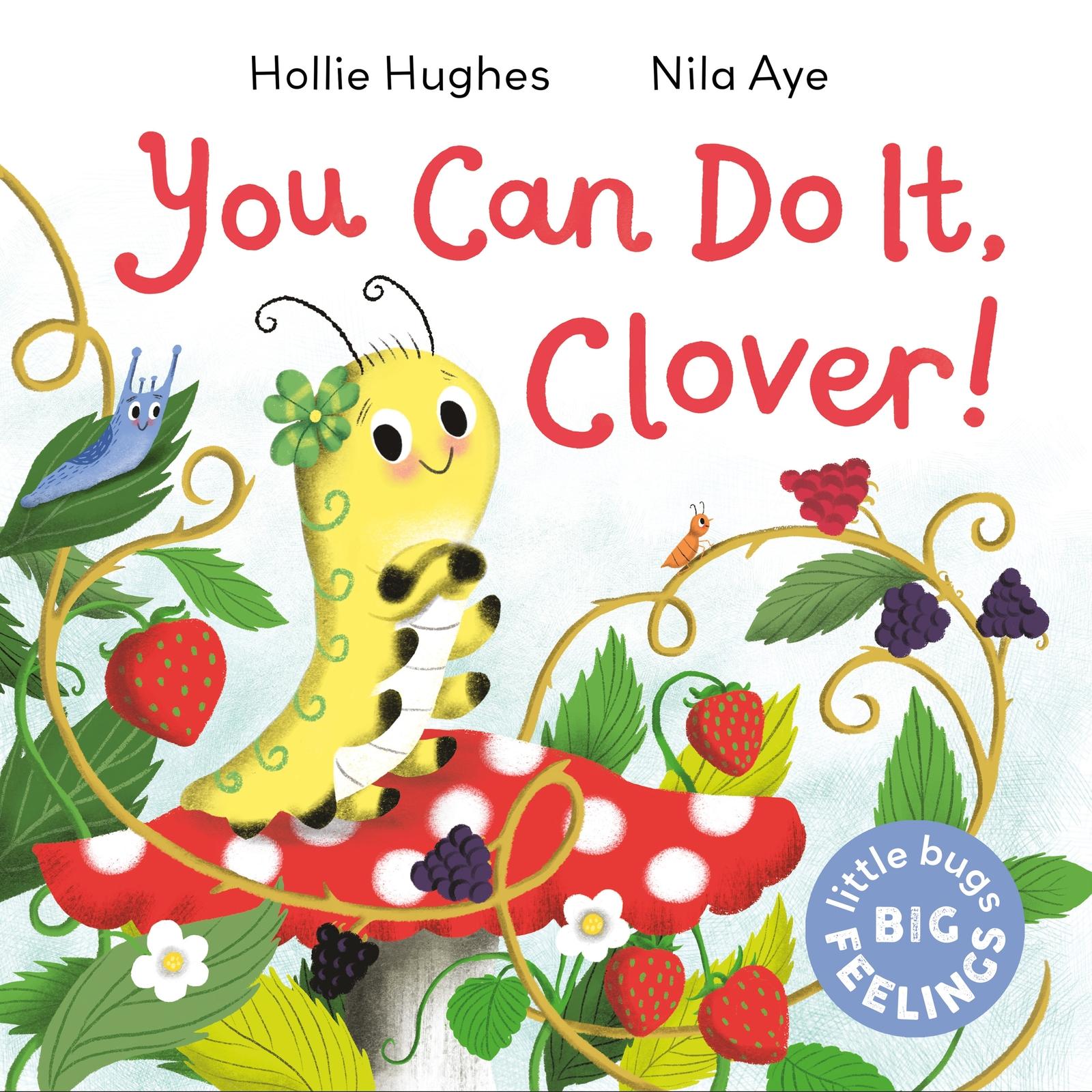 Cover: 9781408367193 | Little Bugs Big Feelings: You Can Do It Clover | Hollie Hughes | Buch