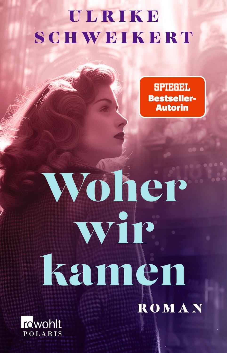 Cover: 9783499009884 | Woher wir kamen | Ulrike Schweikert | Taschenbuch | 512 S. | Deutsch