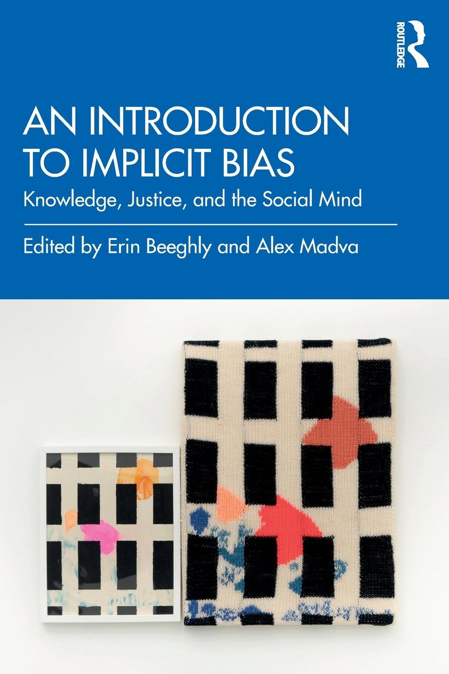 Cover: 9781138092235 | An Introduction to Implicit Bias | Alex Madva | Taschenbuch | Englisch